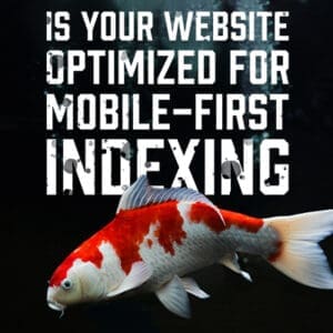 Is Your Website Optimized for Mobile-First Indexing