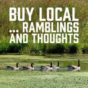 Buy Local - Ramblings and Thoughts