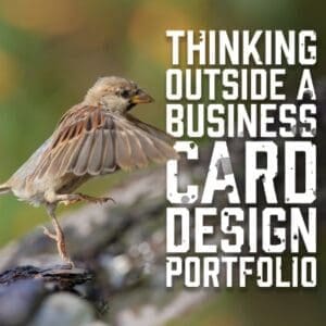Thinking Outside a Business Card Design Portfolio