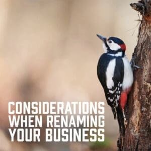 Considerations When Renaming Your Business